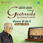 Geetmala Ki Chhaon Mein Vol. 46-50 - Ameen Sayani Song Download